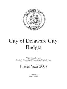 City of Delaware City FISCAL YEAR FY 07 Dollars (000)