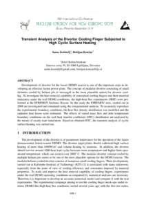 Transient Analysis of the Divertor Cooling Finger Subjected to High Cyclic Surface Heating Samo Koˇsmrlj1 , Boˇstjan Konˇcar1 1  Joˇzef Stefan Institute
