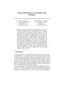 Actions and Programs over Description Logic Ontologies Diego Calvanese1 , Giuseppe De Giacomo2 , Maurizio Lenzerini2 , Riccardo Rosati2