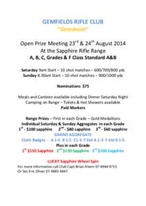 GEMFIELDS RIFLE CLUB “Gemshoot” Open Prize Meeting 23rd & 24th August 2014 At the Sapphire Rifle Range A, B, C, Grades & F Class Standard A&B Saturday 9am Start – 10 shot matches – [removed]yds