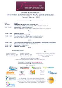 Journée d’information : Indépendant et nomenclatures INAMI, quelles pratiques ? Samedi 24 mars 2012  8h30 9h - 9h30