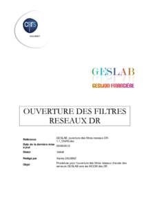 OUVERTURE DES FILTRES RESEAUX DR Référence GESLAB_ouverture-des-filtres-reseaux-DR1.1_CNRS.doc