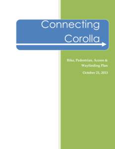 Connecting Connecting Corolla Corolla Bike, Pedestrian, Access & Wayfinding Plan