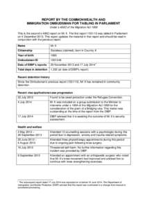 REPORT BY THE COMMONWEALTH AND IMMIGRATION OMBUDSMAN FOR TABLING IN PARLIAMENT Under s 486O of the Migration Act 1958 This is the second s 486O report on Mr X. The first reportwas tabled in Parliament on 4 Decem