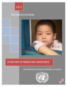 OVERVIEW OF NEEDS AND ASSISTANCE IN DPRK 2012