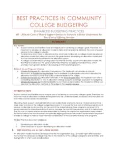 BEST PRACTICES IN COMMUNITY COLLEGE BUDGETING ENHANCED BUDGETING PRACTICES 6B – Allocate Costs of Shared Support Services to Subunits to Better Understand the True Cost of Offering Services SUMMARY