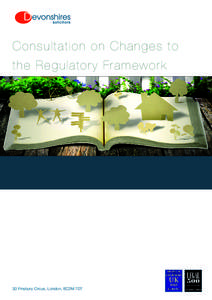 Consultation on Changes to the Regulator y Framework 30 Finsbury Circus, London, EC2M 7DT  It is just over a year since the HCA first published its discussion on paper on changes to its