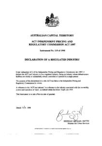 AUSTRALIAN CAPITAL TERRITORY ACT INDEPENDENT PRICING AND REGULATORY COMMISSION ACT 1997 Instrument No. 119 of[removed]DECLARATION OF A REGULATED INDUSTRY