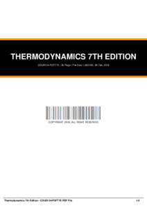 THERMODYNAMICS 7TH EDITION COUS134-PDFT7E | 26 Page | File Size 1,000 KB | 26 Feb, 2016 COPYRIGHT 2016, ALL RIGHT RESERVED  Thermodynamics 7th Edition - COUS134-PDFT7E PDF File