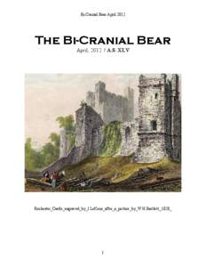 Bi-Cranial Bear April[removed]The Bi-Cranial Bear April, [removed]A.S. XLV  Rochester_Castle_engraved_by_J.LeKeux_after_a_picture_by_W.H.Bartlett,_1828_