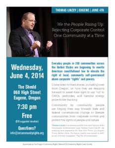 THOMAS LINZEY | EUGENE | JUNE 4TH  We the People Rising Up: Rejecting Corporate Control One Community at a Time