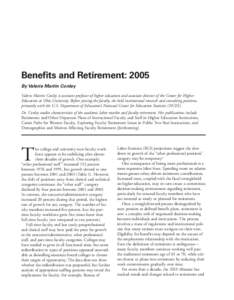 Benefits and Retirement: 2005 By Valerie Martin Conley Valerie Martin Conley is assistant professor of higher education and associate director of the Center for Higher Education at Ohio University. Before joining the fac