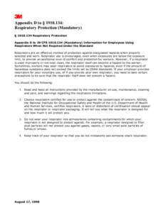 Appendix D to § [removed]: Respiratory Protection (Mandatory) § [removed]Respiratory Protection Appendix D to 29 CFR[removed]Mandatory) Information for Employees Using Respirators When Not Required Under the Standard 