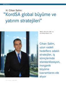 RÖPORTAJ  H. Cihan Salim: “KordSA global büyüme ve yat›r›m stratejileri”