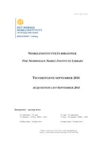 ISSN: [removed]NOBELINSTITUTTETS BIBLIOTEK THE NORWEGIAN NOBEL INSTITUTE LIBRARY  TILVEKSTLISTE SEPTEMBER 2014