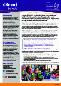 About eSmart eSmart, an initiative of The Alannah and Madeline Foundation, uses a culturalchange approach to improve cybersafety and reduce cyberbullying.  eSmart Schools is a cultural-change framework that