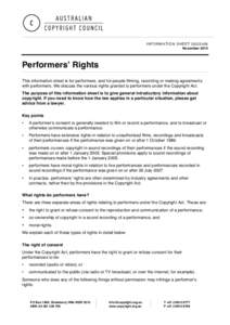 INFORMATION SHEET G022v08 November 2014 Performers’ Rights This information sheet is for performers, and for people filming, recording or making agreements with performers. We discuss the various rights granted to perf