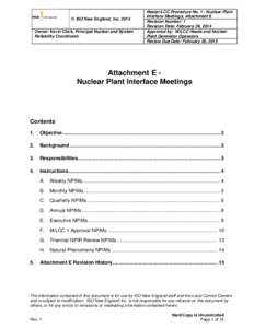 © ISO New England, Inc[removed]Owner: Kevin Clark, Principal Nuclear and System Reliability Coordinator Master/LCC Procedure No. 1 - Nuclear Plant Interface Meetings, Attachment E