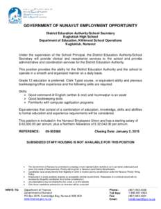 GOVERNMENT OF NUNAVUT EMPLOYMENT OPPORTUNITY District Education Authority/School Secretary Kugluktuk High School Department of Education, Kitikmeot School Operations Kugluktuk, Nunavut