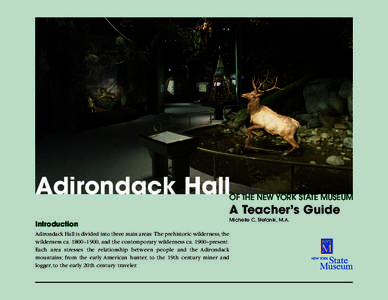 Adirondack Hall  OF THE NEW YORK STATE MUSEUM A Teacher’s Guide Introduction