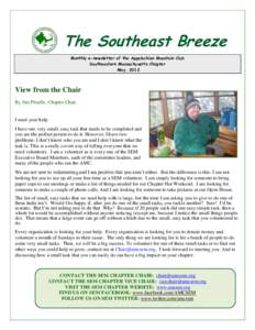 The Southeast Breeze Monthly e-newsletter of the Appalachian Mountain Club Southeastern Massachusetts Chapter May, 2012  View from the Chair