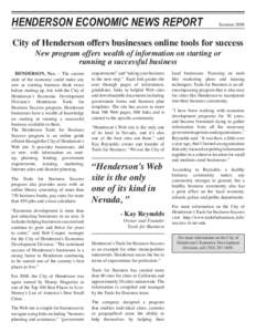 Henderson Economic News Report	  Summer 2008 City of Henderson offers businesses online tools for success New program offers wealth of information on starting or