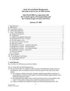 Study of Local Match Requirements Pursuant to Act 56, Sec. 61, 2003 Session Joint Fiscal Office in cooperation with the Vermont Agency of Transportation and the Vermont League of Cities and Towns January 15, 2004