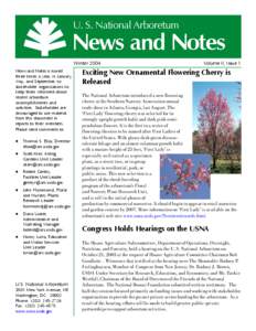 U. S. National Arboretum  News and Notes Winter 2004 News and Notes is issued three times a year, in January,