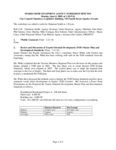 SPARKS REDEVELOPMENT AGENCY WORKSHOP MINUTES Monday, June 8, 2009, at 1:30 P.M. City Council Chambers, Legislative Building, 745 Fourth Street, Sparks, Nevada The workshop was called to order by Chairman Smith at 1:30 p.