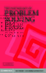 The Psychology of Problem Solving Problems are a central part of human life. The Psychology of Problem Solving organizes in one volume much of what psychologists know about problem solving and the factors that contribut