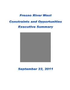 EXECUTIVE SUMMARY Project Description The River West Fresno project covers approximately 400 acres immediately west of Freeway 41 on the south side of the San Joaquin River up to the base of the bluffs within the City o