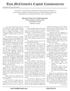 Tom McClintock’s Capitol Commentaries September 2015, Issue Seventeen Last month, I was honored to be asked by the Young America’s Foundation to give the keynote address to mark the anniversary of President Reagan si