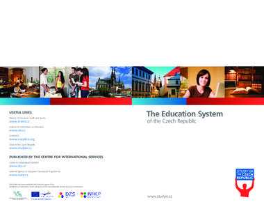 USEFUL LINKS Ministry of Education, Youth and Sports www.msmt.cz  The Education System