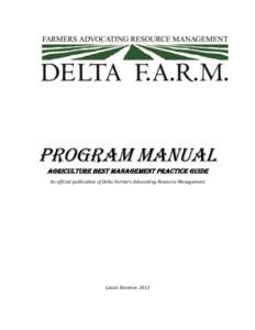 Program manual Agriculture Best Management Practice Guide An official publication of Delta Farmers Advocating Resource Management Latest Revision: 2013