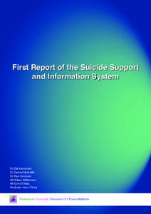 First Report of the Suicide Support and Information System Dr Ella Arensman Dr Carmel McAuliffe Dr Paul Corcoran