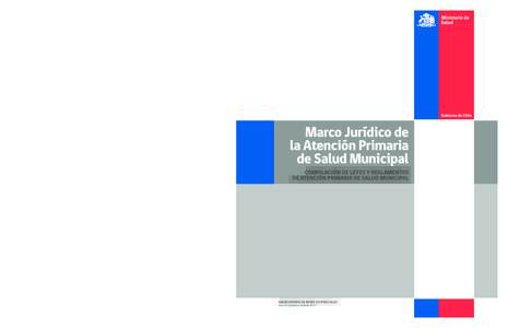 SUBSECRETARÍA DE REDES ASISTENCIALES Serie de Cuadernos de Redes No 37 MARCO JURÍDICO DE LA ATENCIÓN PRIMARIA DE SALUD MUNICIPAL  4