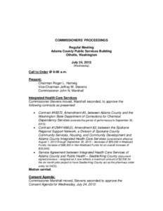 COMMISSIONERS’ PROCEEDINGS Regular Meeting Adams County Public Services Building Othello, Washington July 24, 2013 (Wednesday)