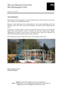 The new Racquet Centre for The Hurlingham Club Newsletter 05 – April 2015 News/Updates The majority of the foundations are now complete with the final section of the squash
