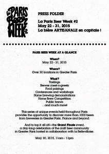 PRESS FOLDER La Paris Beer Week #2 May, 2015 La bière ARTISANALE en capitale !  PARIS BEER WEEK AT A GLANCE