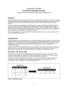 PharmaSUG[removed]Paper BB07  Five Ways to Flip-Flop Your Data Joshua M. Horstman, Nested Loop Consulting, Indianapolis, IN  ABSTRACT