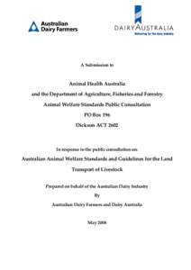 A Submission to  Animal Health Australia and the Department of Agriculture, Fisheries and Forestry Animal Welfare Standards Public Consultation PO Box 196