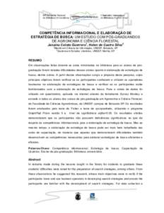 COMPETÊNCIA INFORMACIONAL E ELABORAÇÃO DE ESTRATÉGIA DE BUSCA: UM ESTUDO COM PÓS-GRADUANDOS DE AGRONOMIA E CIÊNCIA FLORESTAL Janaína Celoto Guerrero1, Helen de Castro Silva2 1