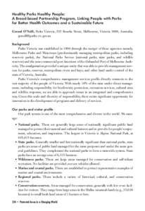 Healthy Parks Healthy People: A Broad-based Partnership Program, Linking People with Parks for Better Health Outcomes and a Sustainable Future Gerard O’Neill, Parks Victoria, 535 Bourke Street, Melbourne, Victoria 3000