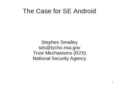 The Case for SE Android  Stephen Smalley