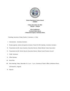 Maine Regulatory Fairness Board AGENDA Friday, November 16, 2012 1:00 pm – 3:00 pm Rines Auditorium Portland Public Library