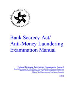 Bank Secrecy Act (BSA)/Anti-Money Laundering (AML) Examination Manual (2010)