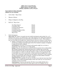 Milton Town Council Meeting Milton Library 121 Union Street Monday, September 9, 2013, 6:30 p.m. Transcriptionist: Helene Rodgville [Minutes are not Verbatim] 1.