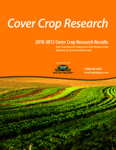 Cover Crop Research[removed]Cover Crop Research Results Farm-Scale Research Conducted at Cedar Meadow Farms Holtwood, PA, by Steve Groff and staff  Research sponsored by