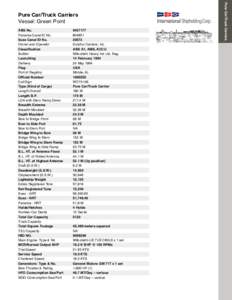 ABS No.	 Panama Canal SI No.	 Suez Canal ID No. Owner and Operator	 Classification	 Builder