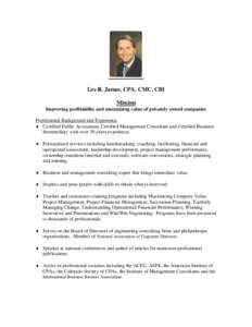 Lee James has 21 years of experience in providing management and financial consulting services to a variety of businesses